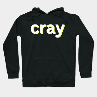 cray Hoodie